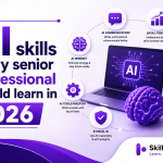 AI skills every senior professional should learn in 2026